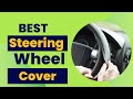 Best Steering Wheel Cover 2024 🔥 Top 5 Best Steering Wheel Cover Reviews