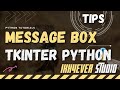 Tkinter message box Basic Use | How do you use a message box in Python?