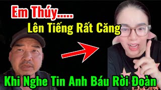 Em Gái Lên Tiếng Rất Căng Khi Anh Báu Rời Đoàn,Những Câu Nói Cực Hay