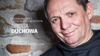 Przemiana serca i życia w Opcji Benedykta [konferencja 5] Droga duchowa