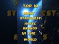 top 10 most strongest hotel brands in the world || #top5 #top10 #viral #shorts