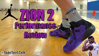 Jordan Zion 2 Performance Review - Support is KEY