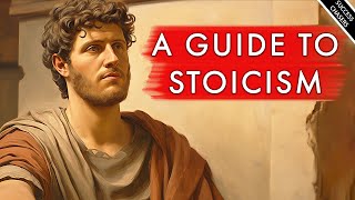 A Complete Guide To Building A Stoic Mindset (beginner's guide to stoicism)