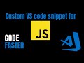 How to create custom VS code snippet - My 3 favorite snippets for JavaScript.