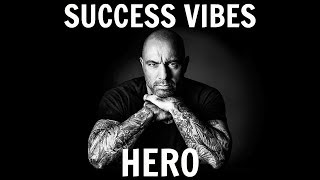 Joe Rogan - Hero | SUCCESS VIBES (Motivational Music)