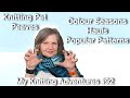 Knitting Pet Peeves & Unpopular Opinions ⎮ Knitting Adventures # 92