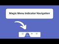Create Stunning Animated Magic Menu Indicator Navigation with | HTML , CSS & JS