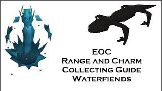 Eoc - Range and Charm Collecting Guide - Waterfiends