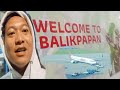 WELLCOME TO BALIKPAPAN #storymylife17