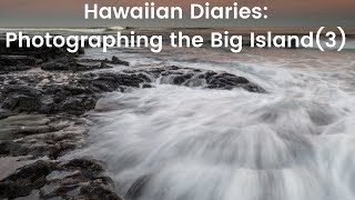 Hawaiian Diaries: Photographing the Big Island (3)