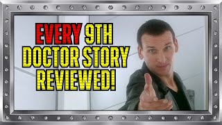 EVERY Doctor Who 9th Doctor Story REVIEWED (Series 1 + Novels + Big Finish Audios)