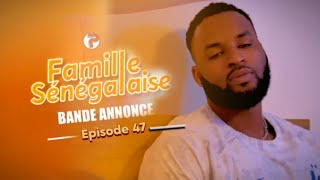 FAMILLE SÉNÉGALAISE  - Saison 3 - Episode 47 - Bande Annonce