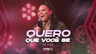 Kamilla Maria - Quero Que Você Se (Ao Vivo) DVD Tudo Começa Aqui