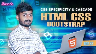 Day 37| CSS Specificity & Cascade |html css and bootstrap| html css tutorial for beginners in Telugu