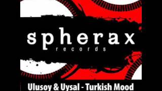 Ulusoy \u0026 Uysal - Turkish Mood (Klever Remix) - Spherax Records