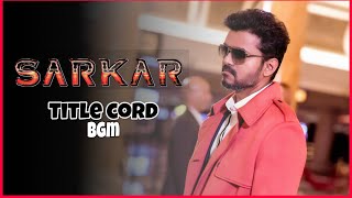 Sarkar-Title cord bgm | Sarkar movie | bgm blaster || #SarkarTitleCordBgm #Sarkar #Vijay