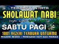 SHOLAWAT JIBRIL PENARIK REZEKI PALING AMPUH, RAHASIA SHOLAWAT NABI REZEKI LANCAR DAN BERKAH MELIMPAH