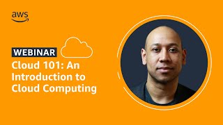 Cloud 101: An Introduction to Cloud Computing | AWS Public Sector