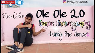 OLE OLE 2.0 Dance Video | Presented By Bunty The Dancer | Jawaani Jaaneman | Bollywood Hip Hop Easy