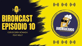 BIRONCAST #10 CERVECERÍA NÓMADA