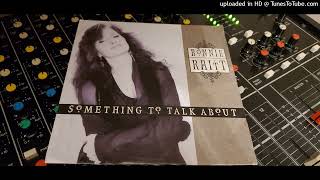 Bonnie Raitt- Something to talk about 1991 (Remastered)