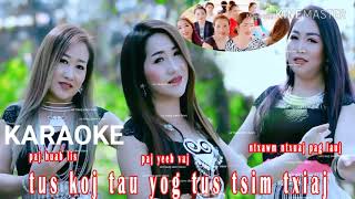 KARAOKE tus koj tau yog tus tsim txiaj BY ntxawm ntxuaj pag paj huab lis paj yeeb vaj