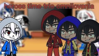 Sans AU's react to heroes time trio omnilovania/Gacha Club (🇧🇷🇺🇲🇪🇸)