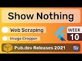 Flutter Show Nothing, Web Scraping & Co. - 10 - PUB.DEV RELEASES 2021