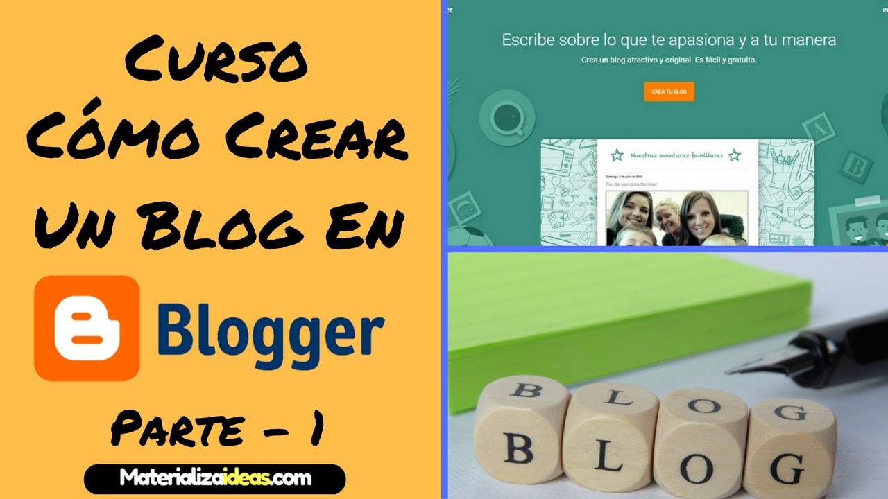 Como Crear Un Blog En Blogger | Curso - Parte 1 | Paso A Paso | 2017 ...