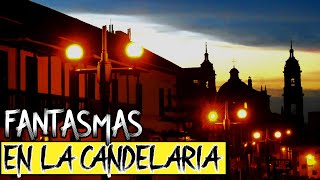 Los FANTASMAS de la CANDELARIA | Videos de misterio