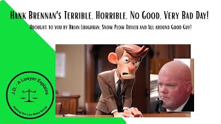 Lucky Loughran Plows Hank Brennan's Case Under