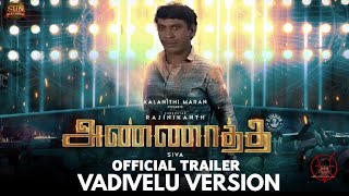 Annatthe Official Trailer - Vadivelu Version - v For Vadivelu