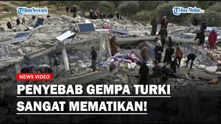 TERUNGKAP Penyebab Gempa Turki Sangat Kencang dan Mematikan!