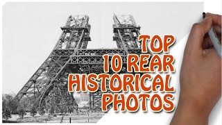 TOP 10 REAR HISTORICAL PHOTOS YOU NEVER SEEN BEFORE