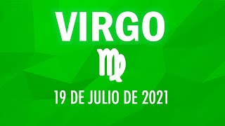 ♍ Horoscopo De Hoy Virgo - 19 de Julio de 2021