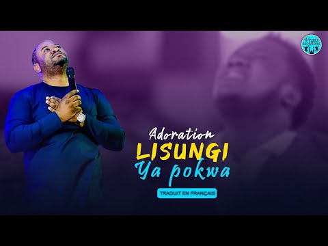 Pasteur Moise Mbiye Adoration Lisungi Ya Pokwa Traduit En