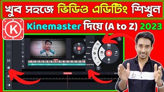 KineMaster Video Editing Full Tutorial In Bengali - How To Edit Video On Mobile With KineMaster 2023
