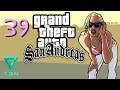 GTA - Grand Theft Auto San Andreas (Face-cam) Ep.39