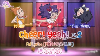 cheer! yeah! ×2｜COSMOs｜FULL+LYRICS[ROM/KAN/ENG]｜Pretty Rhythm Dear My Future