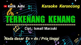 TEKENANG KENANG - KARAOKE KERONCONG NADA TINGGI (PRIA TINGGI)