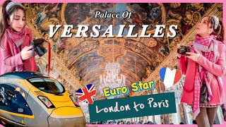 Paris 🇫🇷 นั่งรถไฟ Euro Star ลอนดอน ไปปารีส London to Paris, Palace of Versailles | โบโบสตอรี่