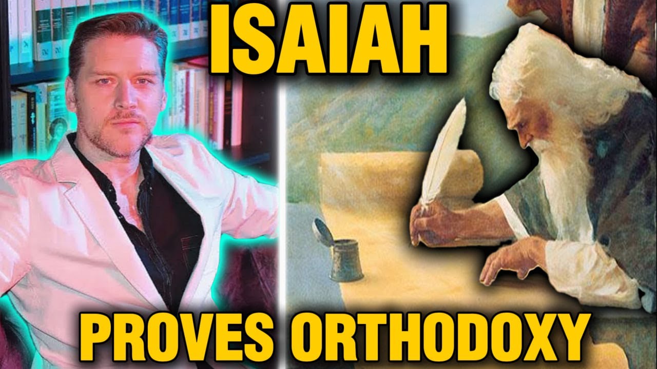 Isaiah Vindicates Orthodoxy Jay Dyer Youtube