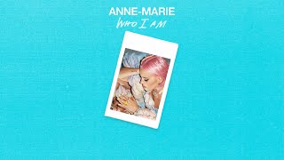 Anne-Marie - Who I Am [Official Audio]