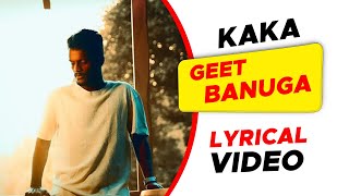 Geet Banuga ( Lyrics video)  | Kaka New Song | Latest Punjabi Songs | New Punjabi Songs 2022