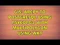 GIS: Arcpy to PostgreSQL using psycopg2 with MULTIPOLYGON using WKT