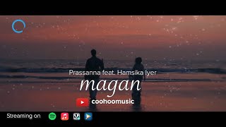 Magan | Prassanna | Feat. Hamsika Iyer | [Official Video]