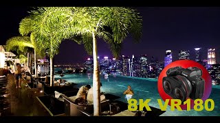COCKTAILS AND COOLING DOWN at Marina Bay Sands at night 8K/4K VR180 3D (Travel Videos/ASMR/Music)