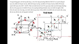 Sở Ninh Bình: Trong không gian với hệ toạ độ Oxyz, cho hình lập phương OBCD.O’B’C’D’ có cạnh bằng 9