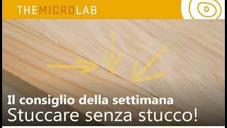 Come stuccare senza stucco! - Il consiglio della settimana