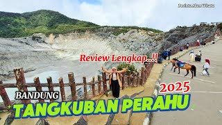 TANGKUBAN PERAHU BANDUNG 2025 || Review Lengkap